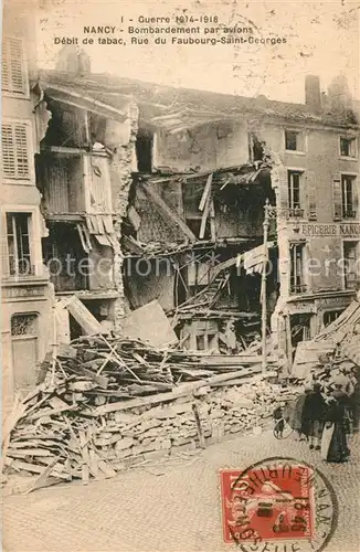 Nancy_Lothringen La Guerre 1914 18 Bombardement par avion Debit de tabac Rue du Faubourg Saint Georges Nancy Lothringen