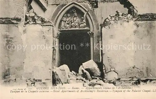 Reims_Champagne_Ardenne Guerre 1914 1916 Appartements royaux de l Archeveche Tympan de la Chapelle Ruines Truemmer 1. Weltkrieg Reims_Champagne_Ardenne