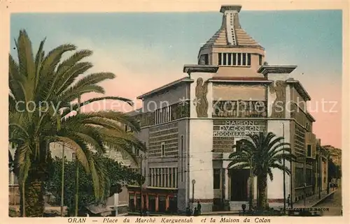 Oran_Algerie Place du Marche Karguentah et Maison du Colon Oran Algerie