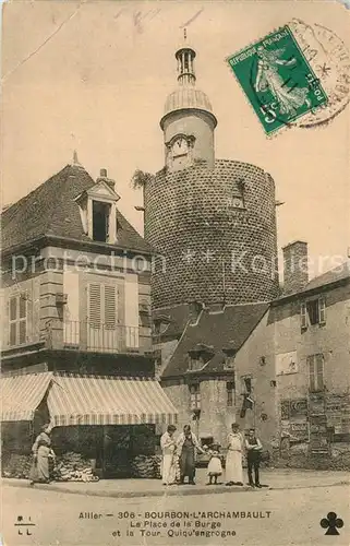 Bourbon l_Archambault La Place de la Burge et la Tour Quiqu engrogne Bourbon l Archambault