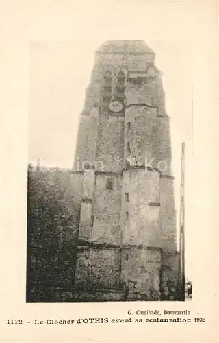 AK / Ansichtskarte Othis Clocher de l eglise avant sa restauration 1932 Othis