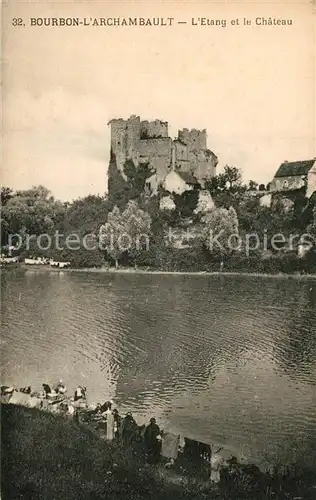 AK / Ansichtskarte Bourbon l_Archambault Etang et le chateau Bourbon l Archambault