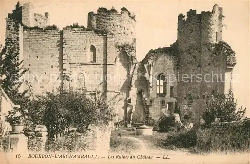 AK / Ansichtskarte Bourbon l_Archambault Ruines du chateau Bourbon l Archambault