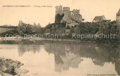 AK / Ansichtskarte Bourbon l_Archambault Etang et les ruines du chateau Bourbon l Archambault