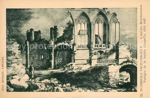 AK / Ansichtskarte Bourbon l_Archambault Ancien Bourbonnais Vestige de la Sainte Chapelle Dessin Kuenstlerkarte Bourbon l Archambault