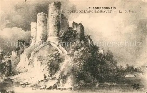 AK / Ansichtskarte Bourbon l_Archambault Chateau Dessin Kuenstlerkarte Bourbon l Archambault