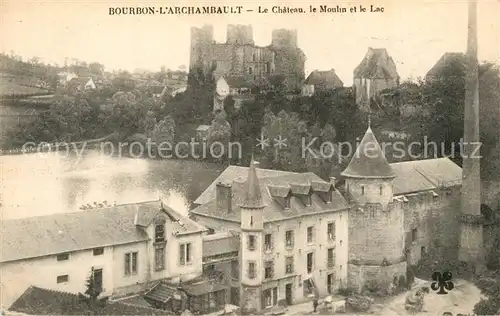AK / Ansichtskarte Bourbon l_Archambault Chateau Moulin et le Lac Bourbon l Archambault