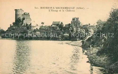 AK / Ansichtskarte Bourbon l_Archambault Etang et le chateau Bourbon l Archambault