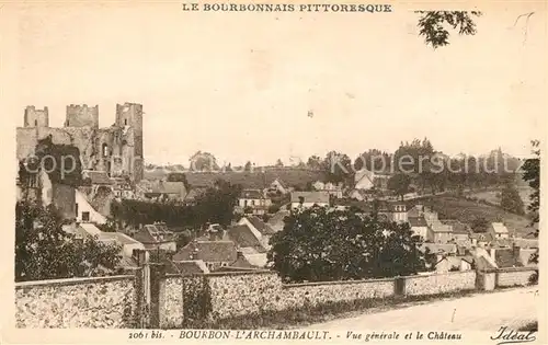 AK / Ansichtskarte Bourbon l_Archambault Vue generale et ruines du chateau Bourbon l Archambault