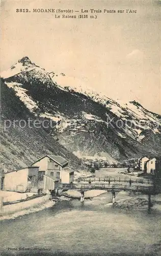 AK / Ansichtskarte Modane Les 3 Ponts sur l Arc et le Rateau Alpes Modane
