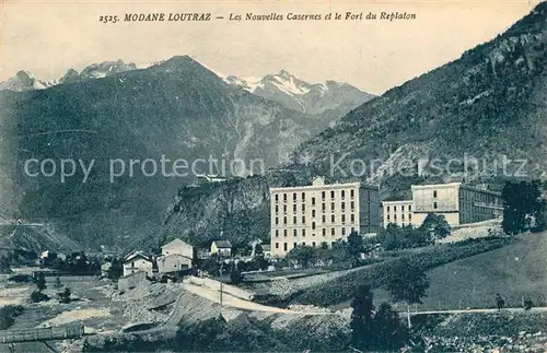 AK / Ansichtskarte Loutraz_Modane Nouvelles Casernes et Fort du Replaton Alpes Loutraz Modane
