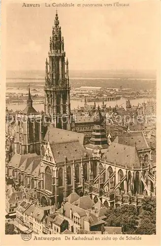 AK / Ansichtskarte Anvers_Antwerpen Cathedrale Escaut Anvers Antwerpen