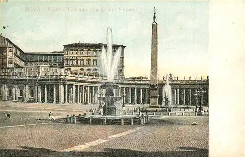 AK / Ansichtskarte Roma_Rom Palazzo Vaticano Fontane Roma_Rom