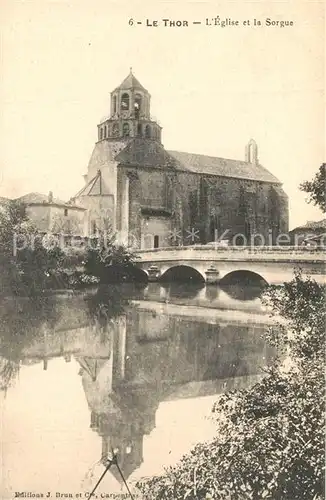 AK / Ansichtskarte Le_Thor Eglise et la Sorgue pont Le_Thor