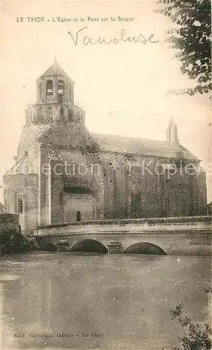 AK / Ansichtskarte Le_Thor Eglise et le Pont sur la Sorgue Le_Thor