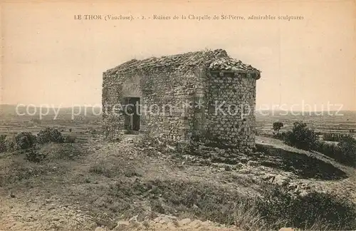 AK / Ansichtskarte Le_Thor Ruines de la Chapelle de Saint Pierre Le_Thor