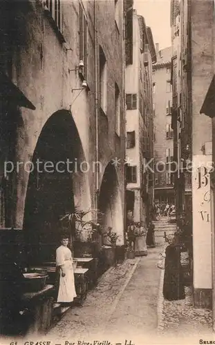 AK / Ansichtskarte Grasse_Alpes_Maritimes Rue Reve Vieille Grasse_Alpes_Maritimes