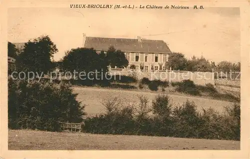 AK / Ansichtskarte Le_Vieux Briollay Chateau de Noirieux Schloss Le_Vieux Briollay