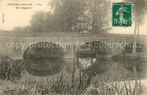 AK / Ansichtskarte Ozouer le Voulgis Pont des Seigneurs Ozouer le Voulgis