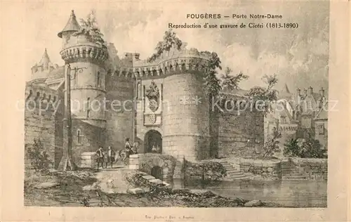 AK / Ansichtskarte Fougeres Porte Notre Dame Gravure de Ciceri Kuenstlerkarte Fougeres