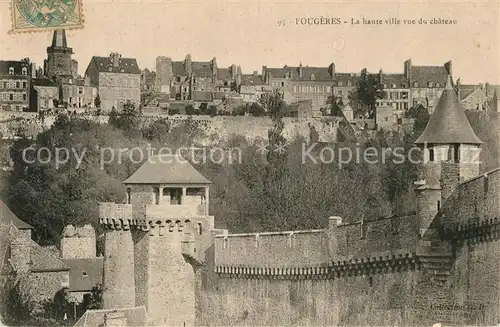 AK / Ansichtskarte Fougeres La haute ville vue du chateau Fougeres