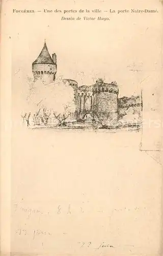 AK / Ansichtskarte Fougeres Une des portes de la ville Porte Notre Dame Dessin Victor Hugo Kuenstlerkarte Fougeres