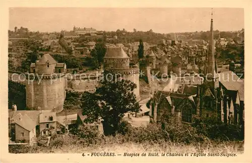 AK / Ansichtskarte Fougeres Hospice de Rille Chateau Eglise Saint Sulpice Fougeres