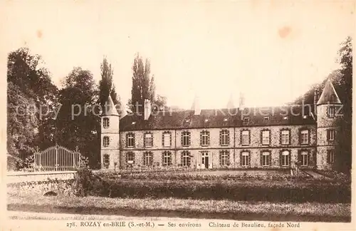 AK / Ansichtskarte Rozay en Brie Chateau de Beaulieu facade nord Rozay en Brie