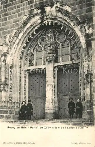 AK / Ansichtskarte Rozoy_en_Brie Portail du XVIe siecle Eglise du XIIIe siecle Rozoy_en_Brie