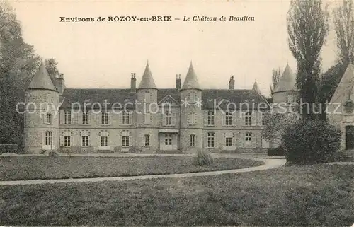 AK / Ansichtskarte Rozoy_en_Brie Chateau de Beaulieu Rozoy_en_Brie