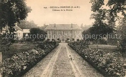 AK / Ansichtskarte Ozoir la Ferriere Chateau de la Doutre Ozoir la Ferriere