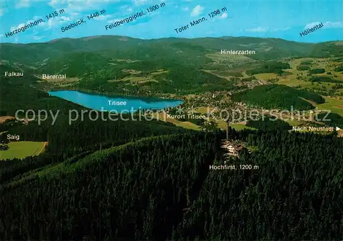 AK / Ansichtskarte Titisee Fliegeraufnahme mit Hochfirst Hinterzarten Feldberg Saig Titisee