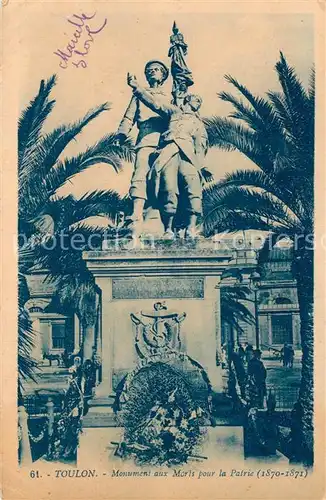 AK / Ansichtskarte Toulon_Var Monument aux Morts pour la Patrie Toulon_Var