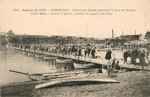AK / Ansichtskarte Compiegne_Oise Convois des Spahis Pont de Bateaux Compiegne Oise