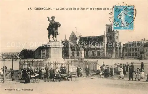 AK / Ansichtskarte Cherbourg_Octeville_Basse_Normandie Statue de Napoleon I Eglise  Cherbourg_Octeville