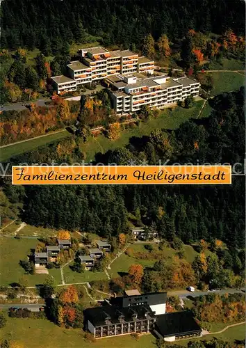 AK / Ansichtskarte Heiligenstadt_Oberfranken Familienzentrum der Ev Freikirchlichen Gemeinden Nordbayern Fliegeraufnahme Heiligenstadt_Oberfranken
