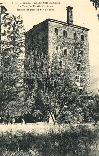 AK / Ansichtskarte Allevard_les_Bains_Isere Tour du Treuil Xe siecle Monument historique Allevard_les_Bains_Isere