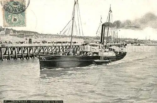 AK / Ansichtskarte Trouville sur Mer Depart du bateau du Havre Trouville sur Mer