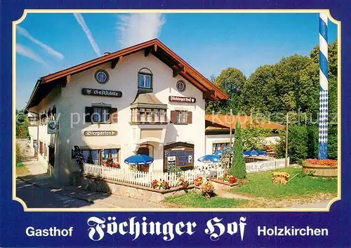 AK / Ansichtskarte Foeching_Oberbayern Hotel Gasthof Foechinger Hof Foeching Oberbayern