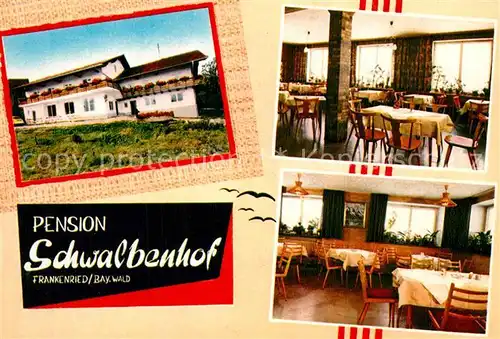 AK / Ansichtskarte Frankenried_Geiersthal Pension Gasthof Schwalbenhof Restaurant Bayerischer Wald Frankenried_Geiersthal