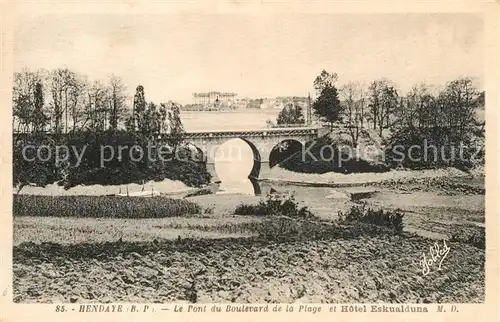 AK / Ansichtskarte Hendaye_Pyrenees_Atlantiques Pont du Boulevard de la plage Hotel Eskualduna Hendaye_Pyrenees