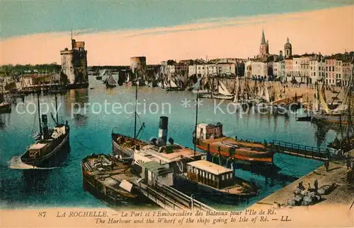 AK / Ansichtskarte La_Rochelle_Charente Maritime Port et l Embarcadere des Bateaux pour l Ile de Re La_Rochelle