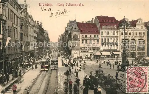 AK / Ansichtskarte Dresden K?nig Johannstrasse Strassenbahn Dresden