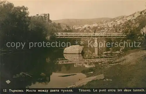 AK / Ansichtskarte Tirnovo Pont Tunnel Tirnovo