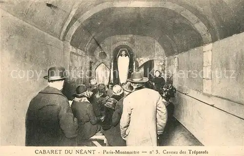 AK / Ansichtskarte Montmartre_Paris Cabaret du Neant Caveau des Trepasses  Montmartre Paris