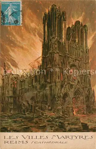 AK / Ansichtskarte Reims_Champagne_Ardenne Cathedrale Les Villes Martyres  Reims_Champagne_Ardenne