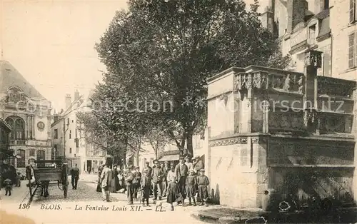 AK / Ansichtskarte Blois_Loir_et_Cher Fontaine Louis XII Blois_Loir_et_Cher