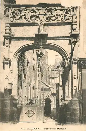 AK / Ansichtskarte Dinan Porche du Pelican Dinan