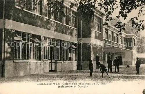 AK / Ansichtskarte Criel sur Mer Colonie de vacances de l Union Refectoire Dortoir Criel sur Mer