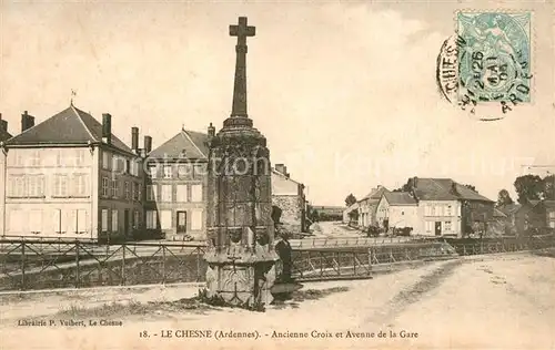 AK / Ansichtskarte Chesne_Ardennes_Le Ancienne Croix Avenue de la Gare Chesne_Ardennes_Le